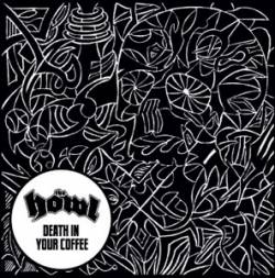 The Howl : Death in Your Coffee